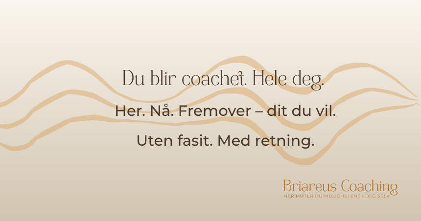 Briareus Coaching. Her møter du mulighetene i deg selv