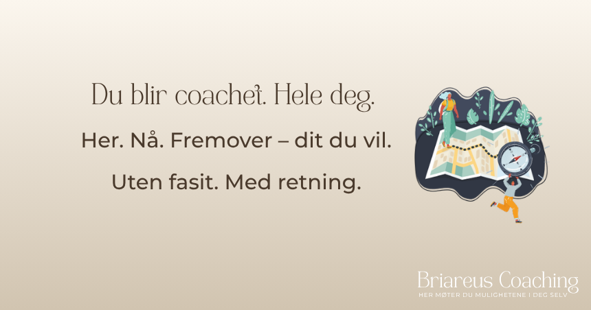 Briareus Coaching. Her møter du mulighetene i deg selv